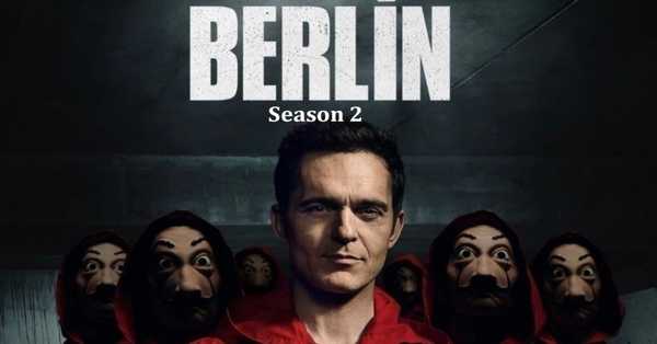 Berlin Season 2 Web Series: release date, cast, story, teaser, trailer, firstlook, rating, reviews, box office collection and preview